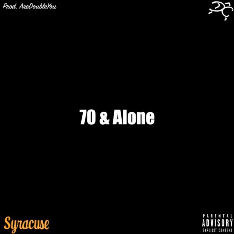 70 & Alone | Boomplay Music