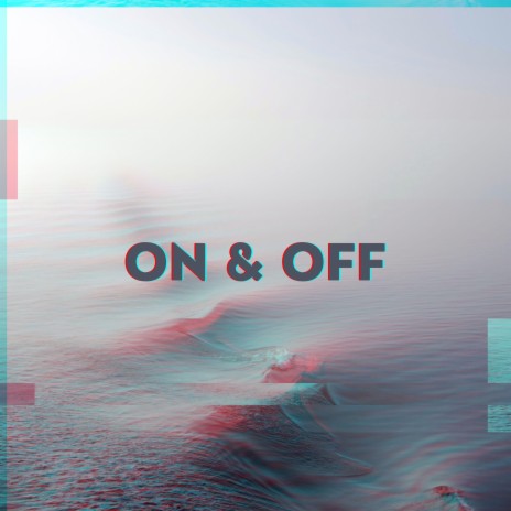 On & Off | Boomplay Music