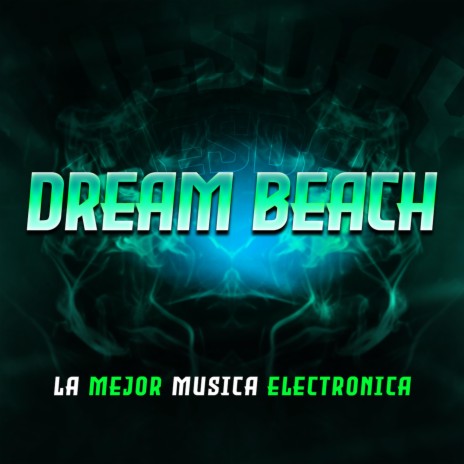 Dream Beach ft. Beto Heat | Boomplay Music