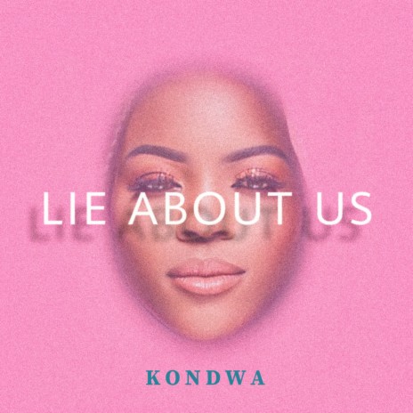Lie About Us | Boomplay Music