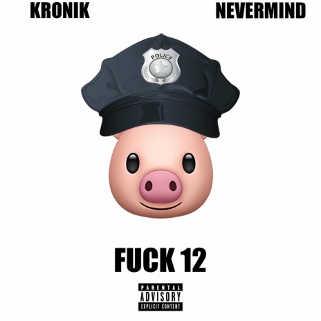 Fuck 12 ft. nevermind | Boomplay Music