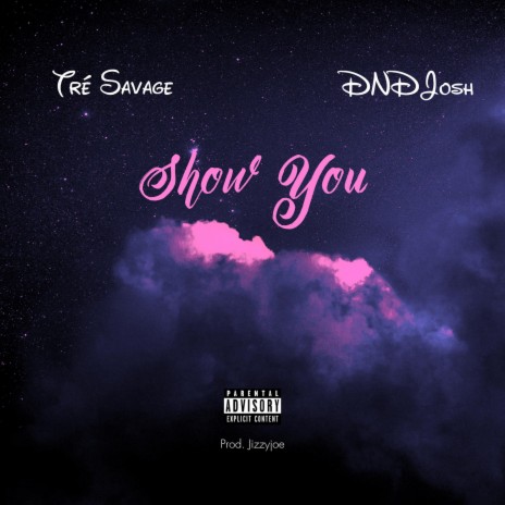 Show You ft. DNDJosh | Boomplay Music