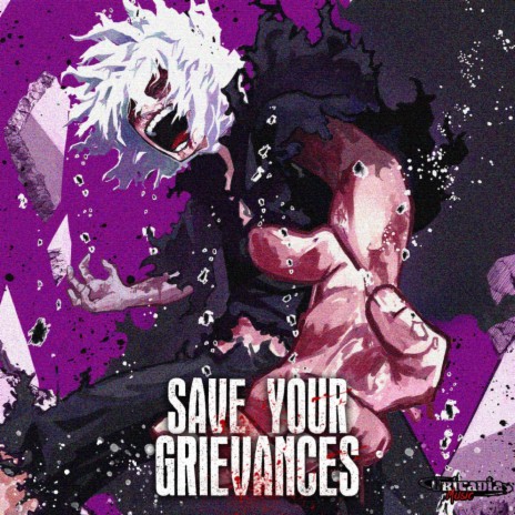 SAVE YOUR GRIEVANCES (Shigaraki)