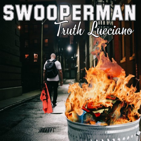 SwooperMan ft. Truth Lueciano | Boomplay Music