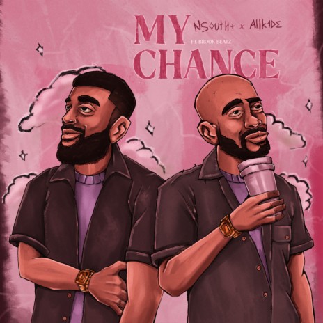 My Chance ft. NSouth+ & Brook Beatz | Boomplay Music