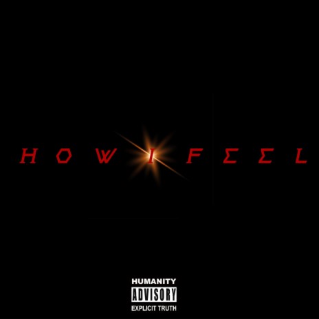 How I Feel ft. Wilson X | Boomplay Music