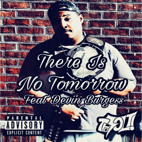 There Is No Tomorrow ft. Devin Burgess | Boomplay Music
