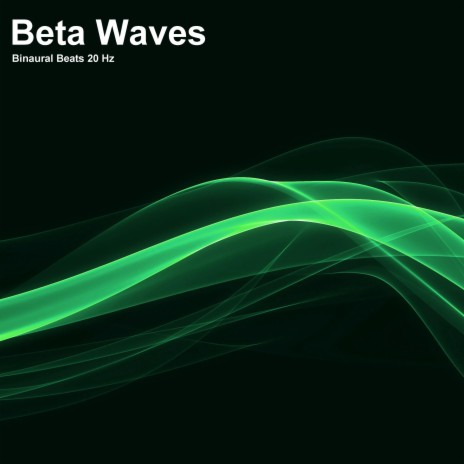 20 Hz Beta Waves - Binaural Beats ft. Miracle Frequencies TS | Boomplay Music