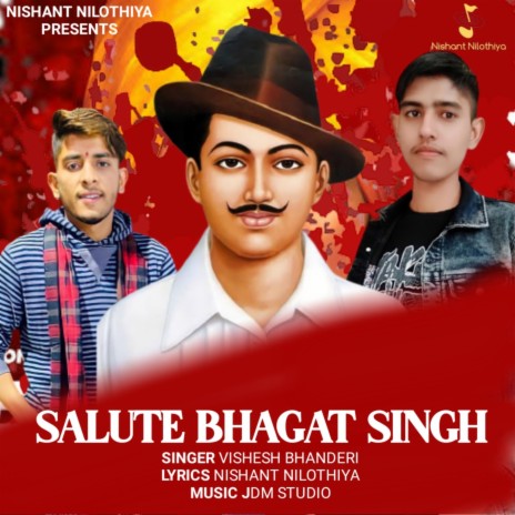 Salute Bhagat Singh ft. Nishant Nilothiya | Boomplay Music