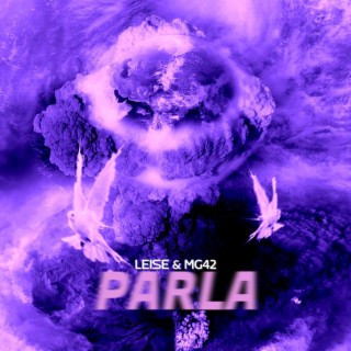 PARLA ft. LEISE lyrics | Boomplay Music