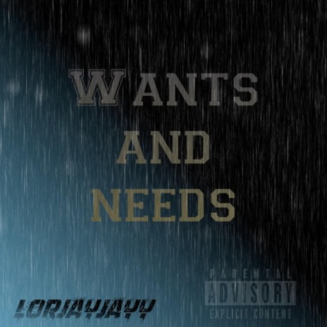 Wants And Needs | Boomplay Music