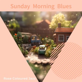 Sunday Morning Blues