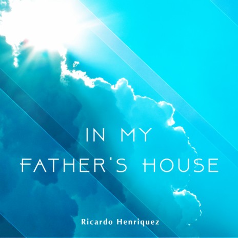 In my Father´s House | Boomplay Music