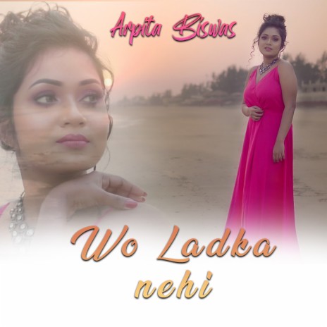 Wo Ladka Nehi | Boomplay Music