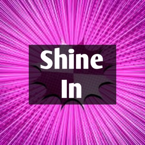 Shine IN | Boomplay Music