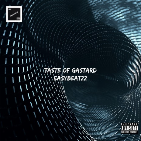 Taste Of GASTARD ft. ClipHour Beatz | Boomplay Music