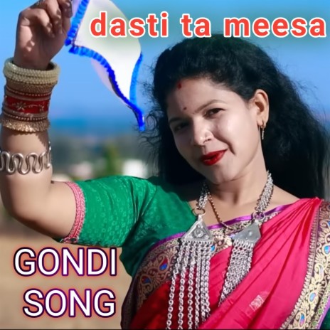 DASTI TA MEESA ~ GONDI SONG ft. Mukesh Dhurve | Boomplay Music