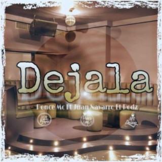 Dejala (feat. Juan Navarro & Rodz)