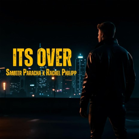 It's Over ft. Rachel Philipp | Boomplay Music