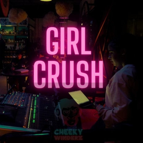 GIRL CRUSH | Boomplay Music