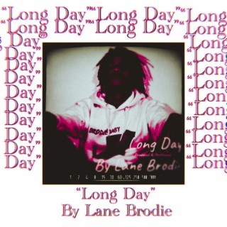 Download Lane Brodie album songs Long Day Boomplay Music