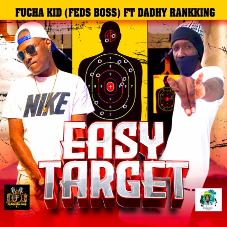 Easy Target ft. Fucha Kid & Dadhy Rankking