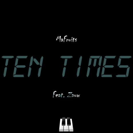 Ten Times ft. Zauw | Boomplay Music