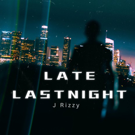 Late Lastnight | Boomplay Music