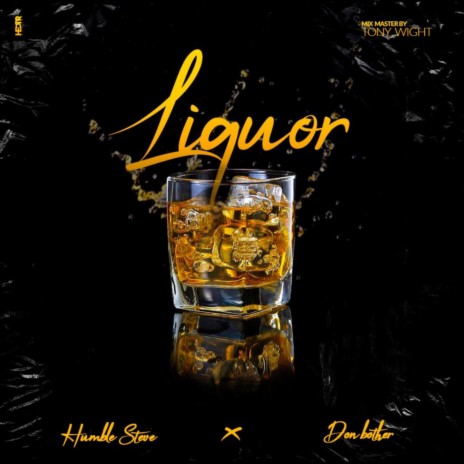 Liquor ft. DonBother | Boomplay Music