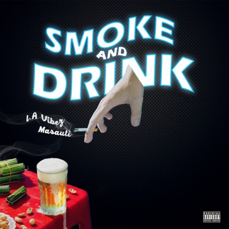 Smoke & Drink ft. Masauti | Boomplay Music