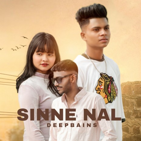 SINNE NAL ft. Deep Bains | Boomplay Music