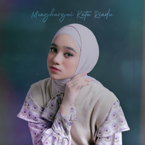 Menghargai Kata Rindu | Boomplay Music