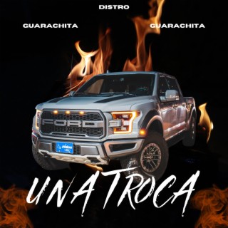 UNA TROCA (Guarachon Remix)