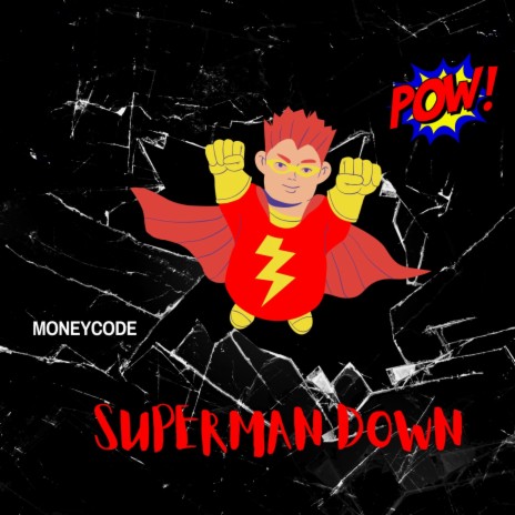 Superman Down | Boomplay Music