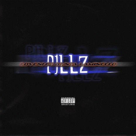 Pillz ft. Kunta & Aminello | Boomplay Music