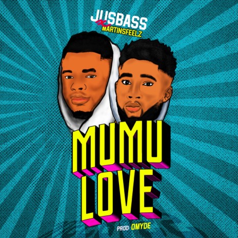 Mumu Love ft. Martinsfeelz | Boomplay Music