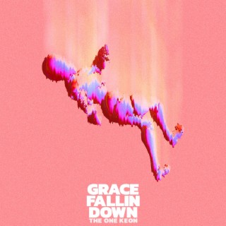 GRACE FALLIN DOWN lyrics | Boomplay Music