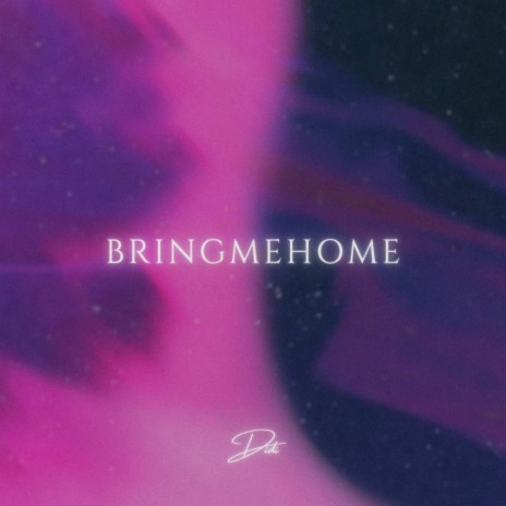 BringMeHome | Boomplay Music