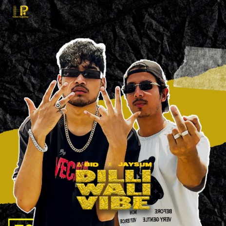 Dilli Wali Vibe ft. Jaysum | Boomplay Music