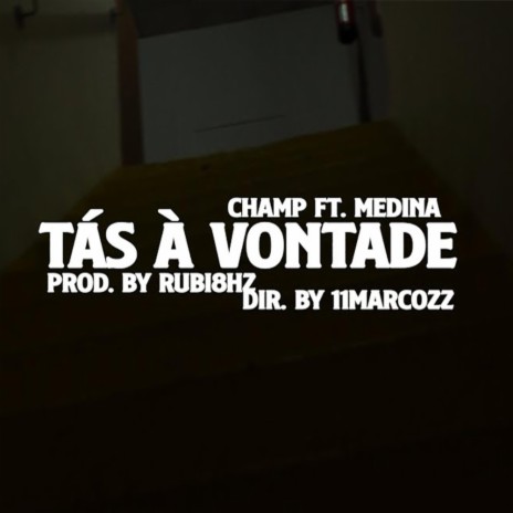 Tás à vontade ft. Medina | Boomplay Music