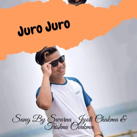 Juro Juro (with Trishna Chakma) | Boomplay Music