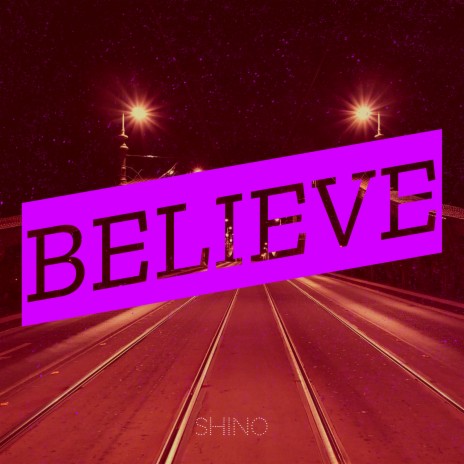 Believe | Boomplay Music