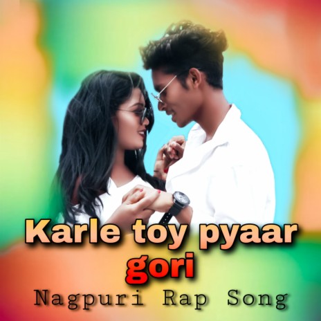 Karle Toy Pyaar Gori ft. Krishna Oraon