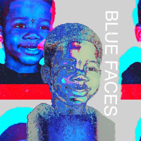 BLUE FACES | Boomplay Music