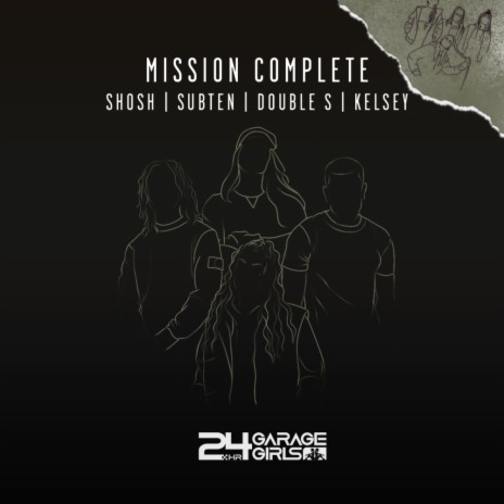 Mission Complete ft. kelsey, Subten & Double S | Boomplay Music
