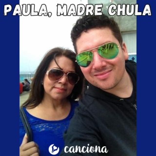 Paula, madre chula