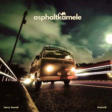 asphaltkamele ft. Fred Erik | Boomplay Music