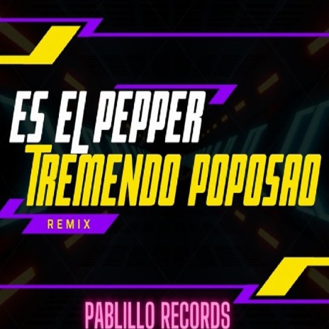 TREMENDO POPOSAO PEPPER PABLILLO.RECORDS
