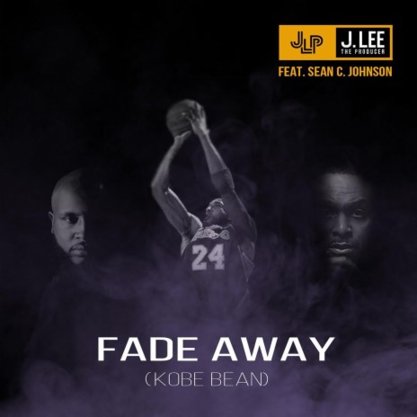 Fade Away (Kobe Bean) [feat. Sean C. Johnson] | Boomplay Music