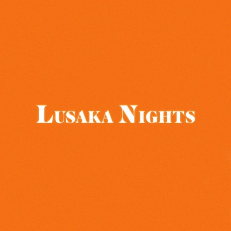 Lusaka Nights
